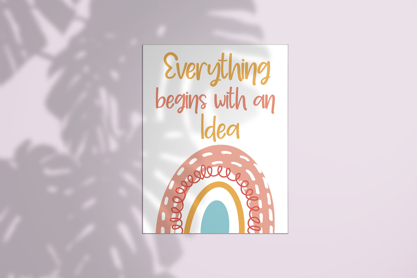 EVERYTHING BEGINS WITH AN IDEA Posters