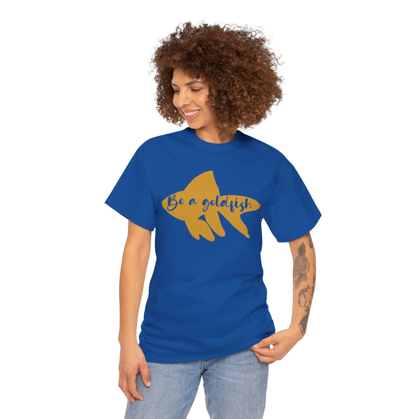Be a Gold Fish Heavy Cotton Tee