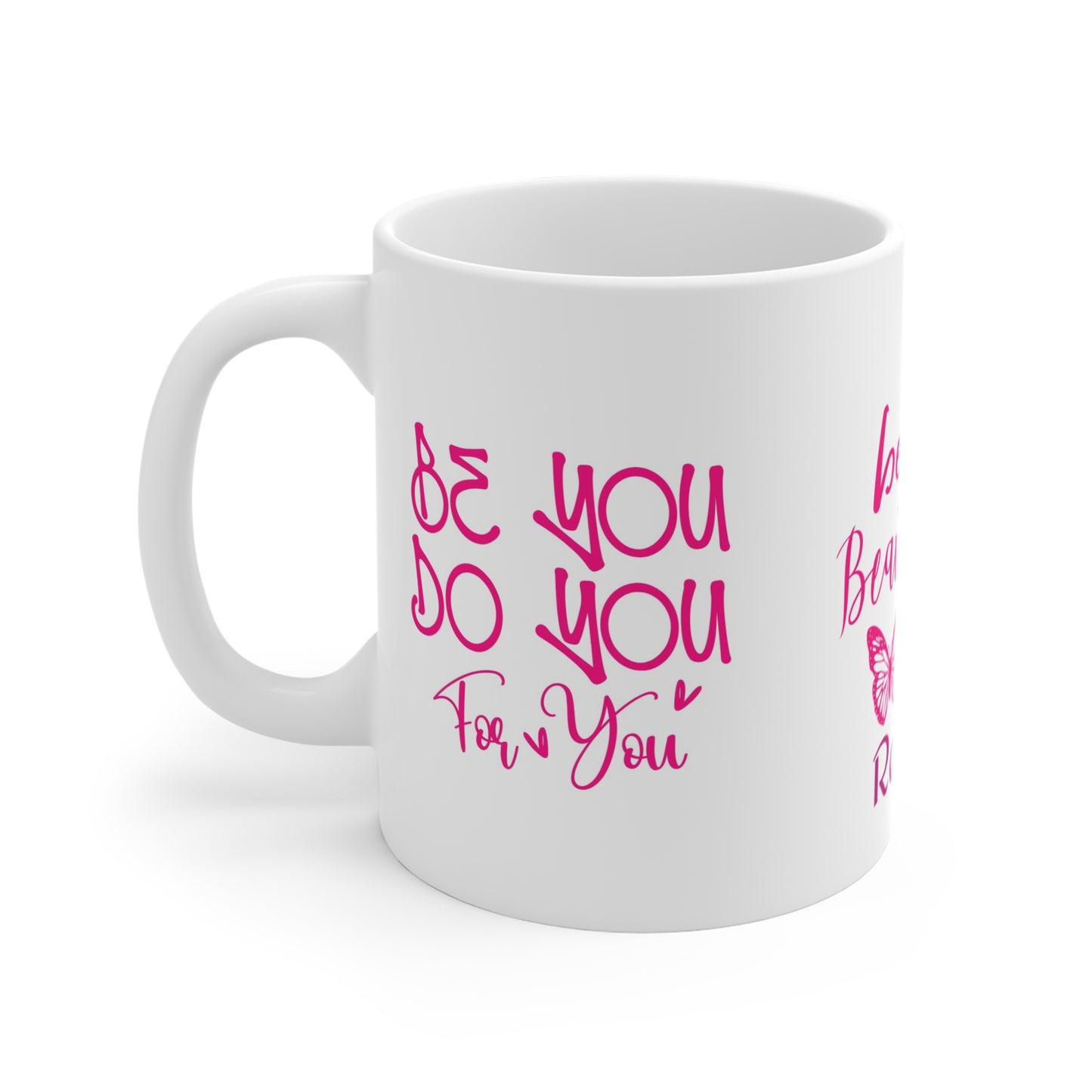 "Be Beautifully You" Customizable Ceramic Mug – Celebrate Uniqueness