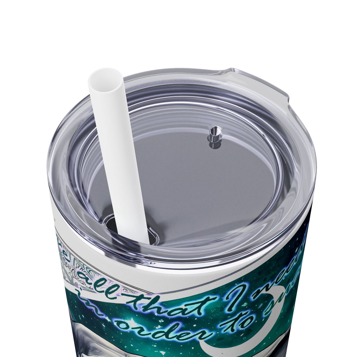 I have all that i need to succeed-Affirmation Art Skinny Tumbler - 20oz with Straw