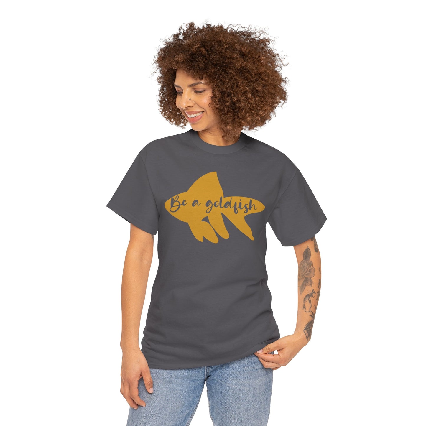 Be a Gold Fish Heavy Cotton Tee