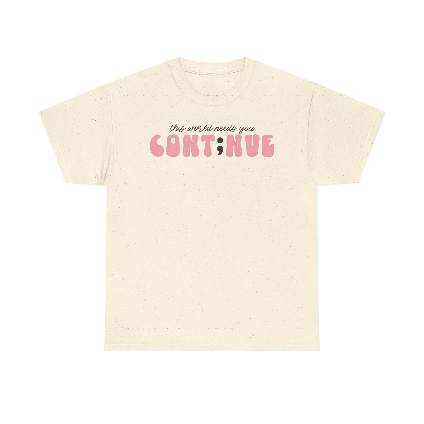 Suicide Prevention Awareness-The World Needs You-Limited Edition T-shirts