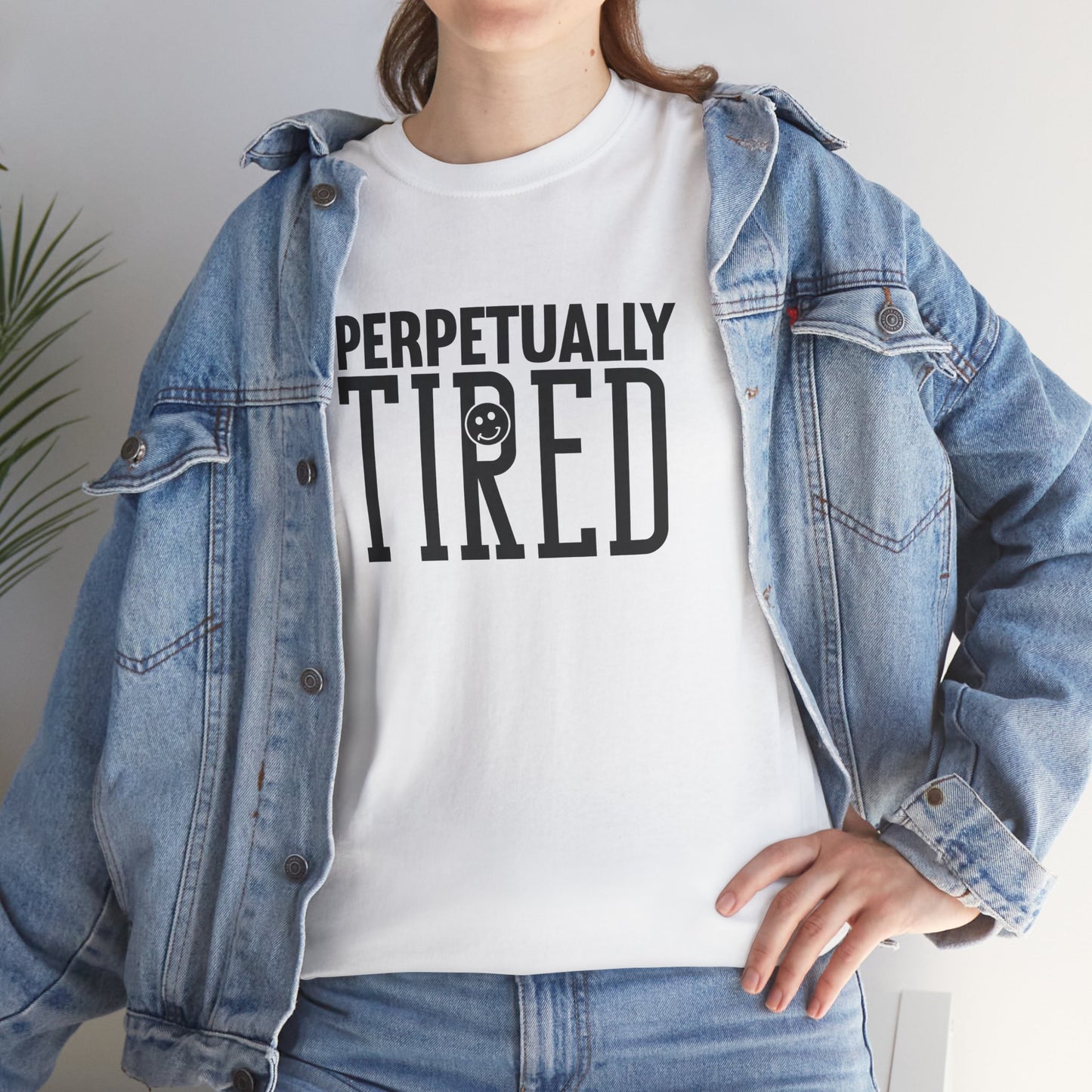Perpeptually Tired-Embrace Why-Heavy Cotton Tee