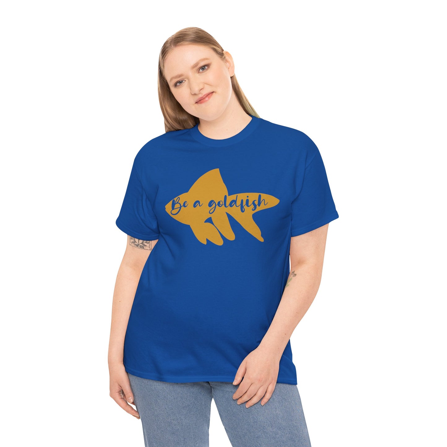 Be a Gold Fish Heavy Cotton Tee