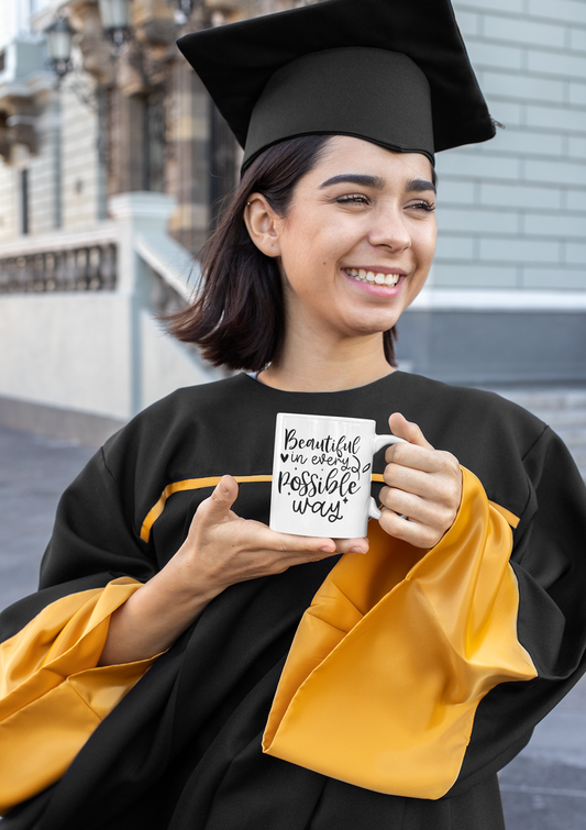 Beautiful in every possible way Mug 11oz
