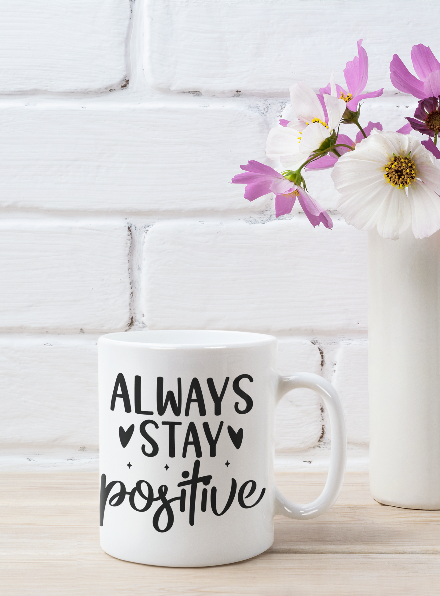 Always stay positive Mug 11oz
