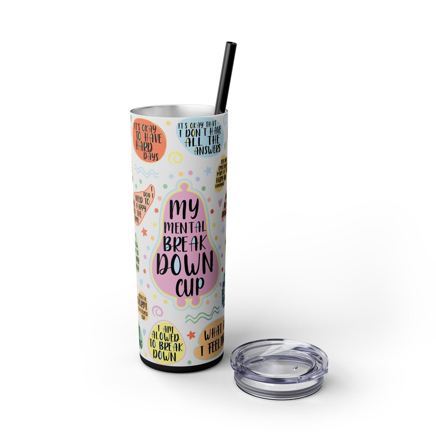 My Mental Breakdown Cup-Bohemian Art Skinny Tumbler - 20oz with Straw, Inspirational Quote