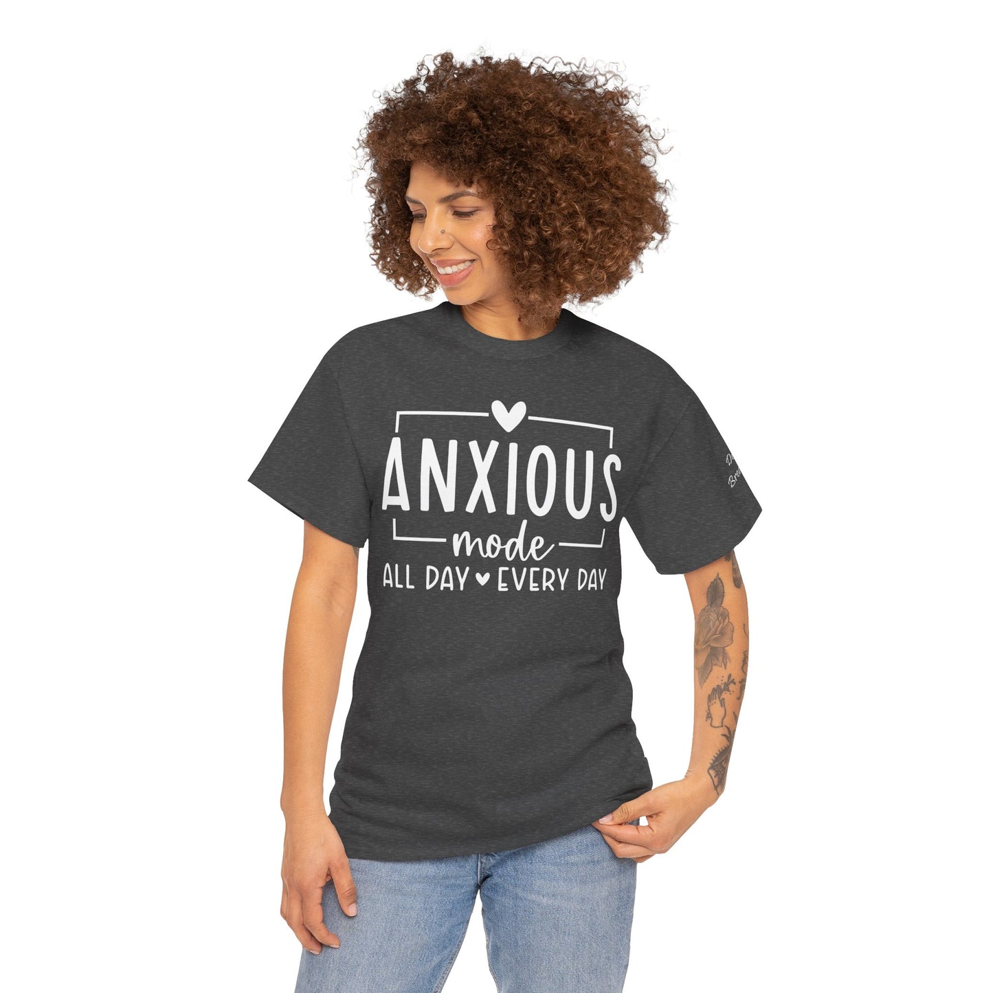 Anxious Mode-All day -everyday-Deep Breathe-Heavy Cotton Tee