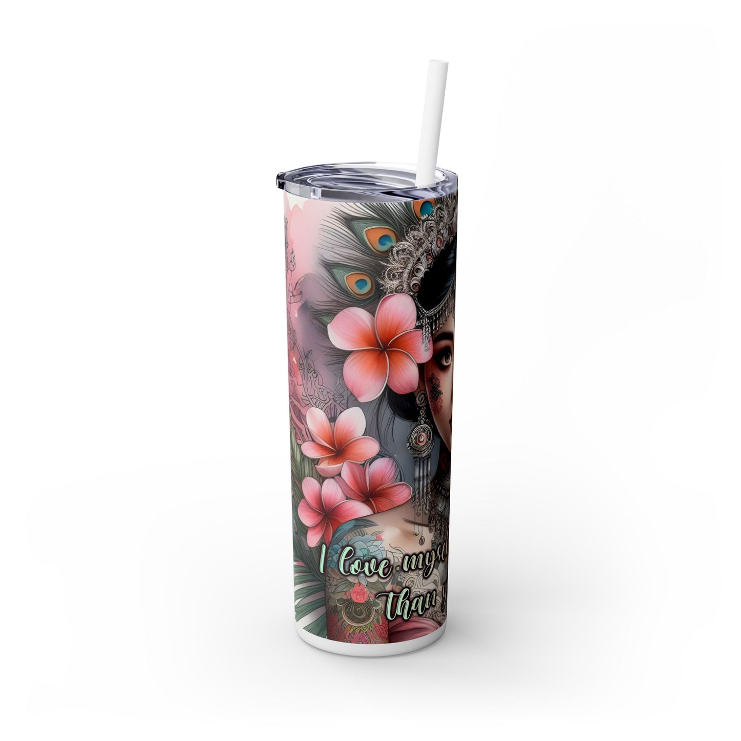 I love today more than yesterday-Affirmation Art Skinny Tumbler - 20oz with Straw