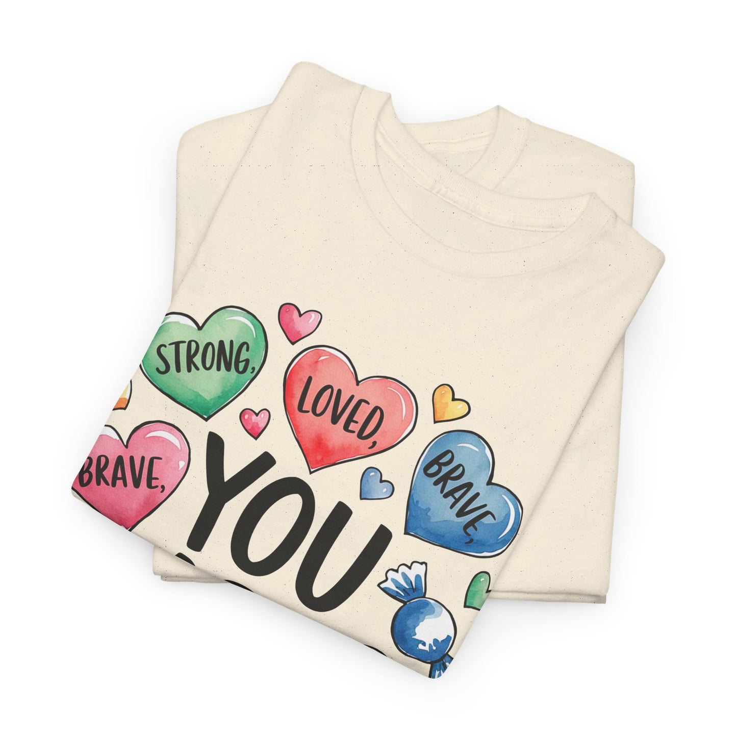 Self Love Inspirational Unisex Heavy Cotton Tee-You are Loved, Strong, Enough