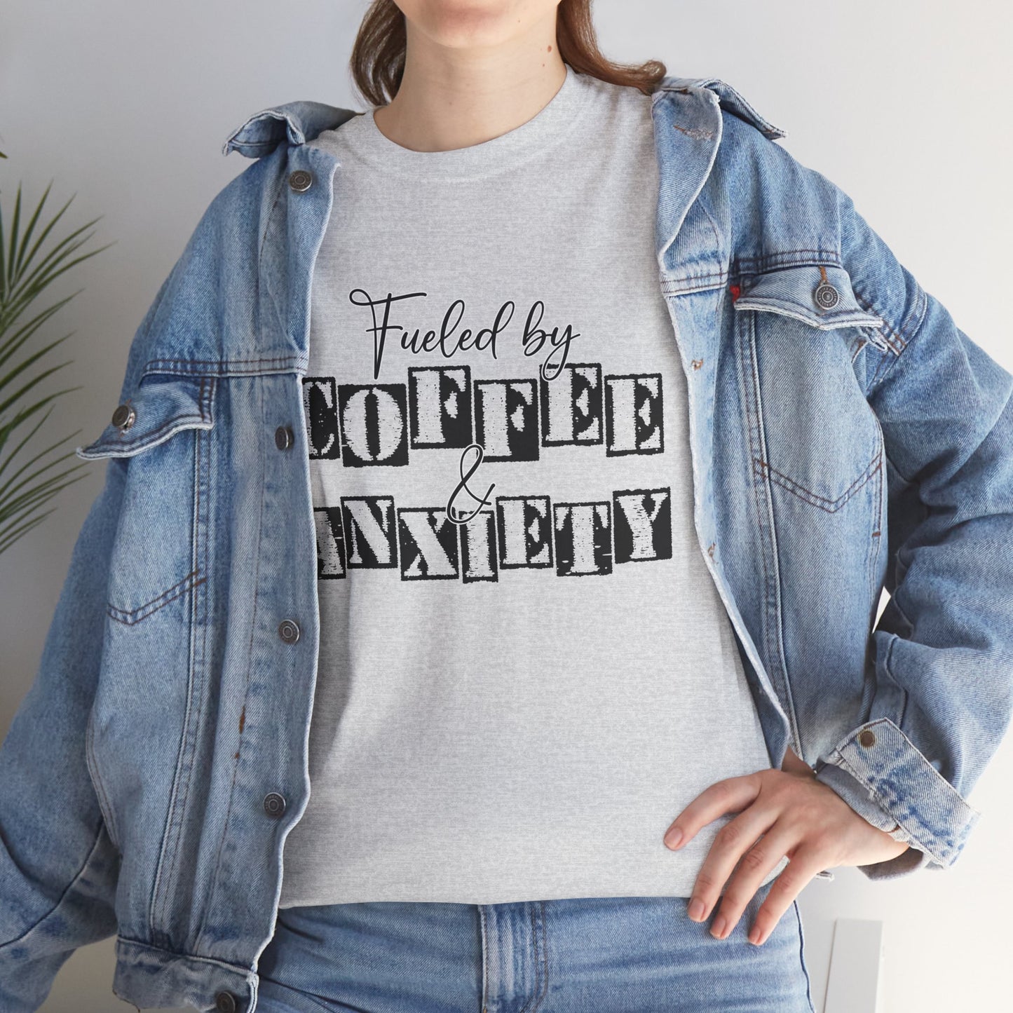 Fueled by coffee and Anxiety-Heavy Cotton Tee