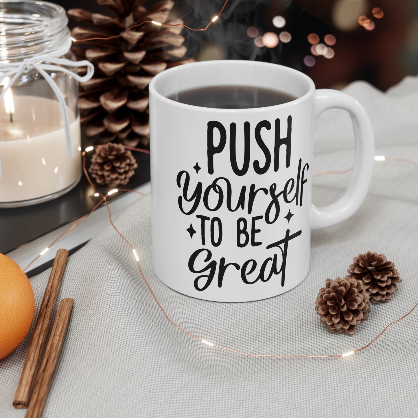 Push Yourself to be great motivational Mug 11oz