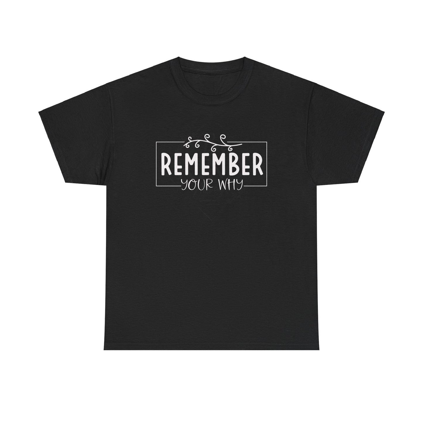 Remember your Why Unisex Heavy Cotton Tee