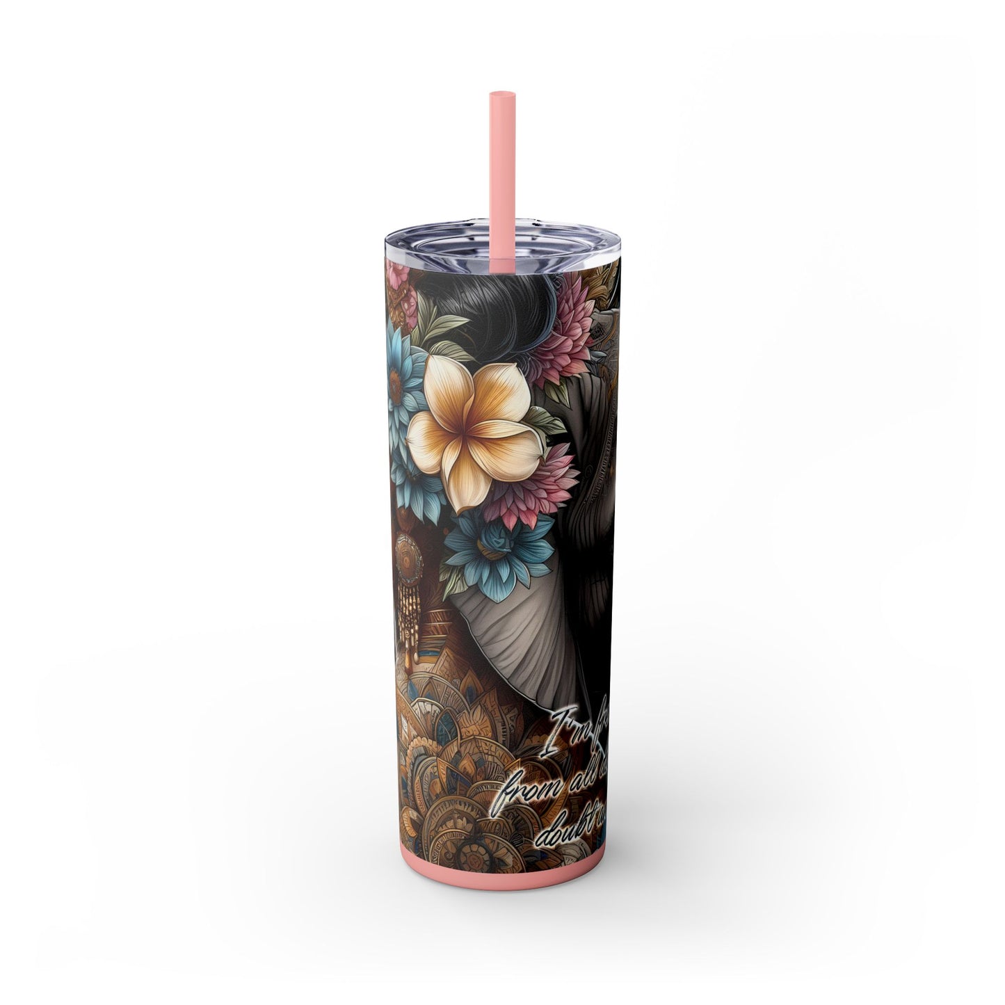 Im freeing myself from doubt and fear-Affirmation Art Skinny Tumbler - 20oz with Straw