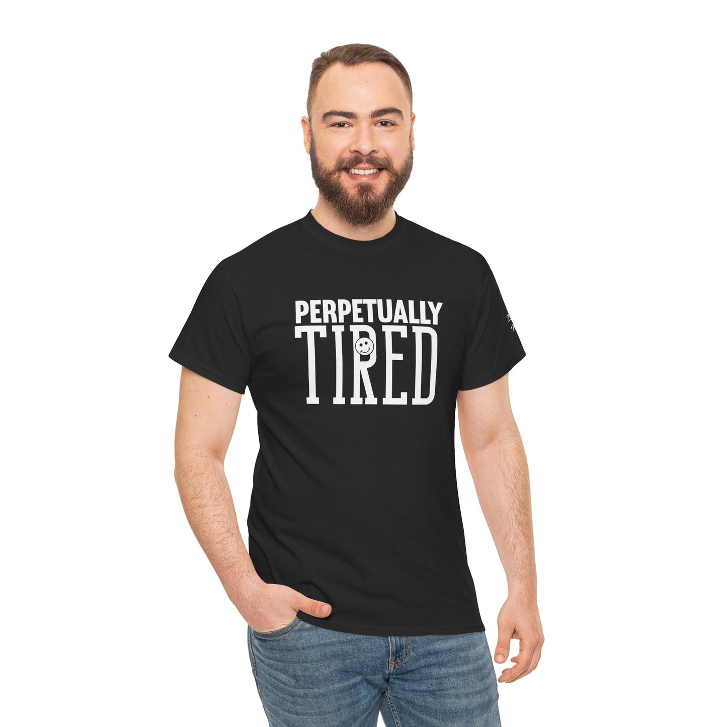 Perpeptually Tired-Embrace Why-Heavy Cotton Tee