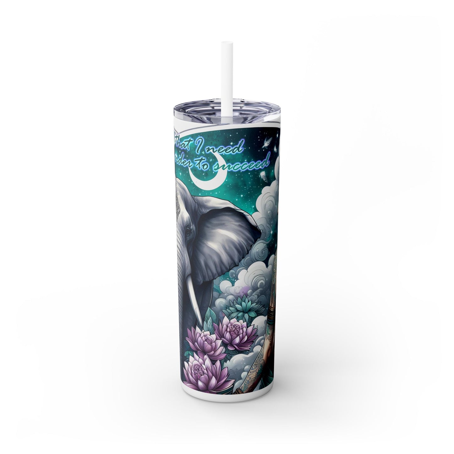 I have all that i need to succeed-Affirmation Art Skinny Tumbler - 20oz with Straw
