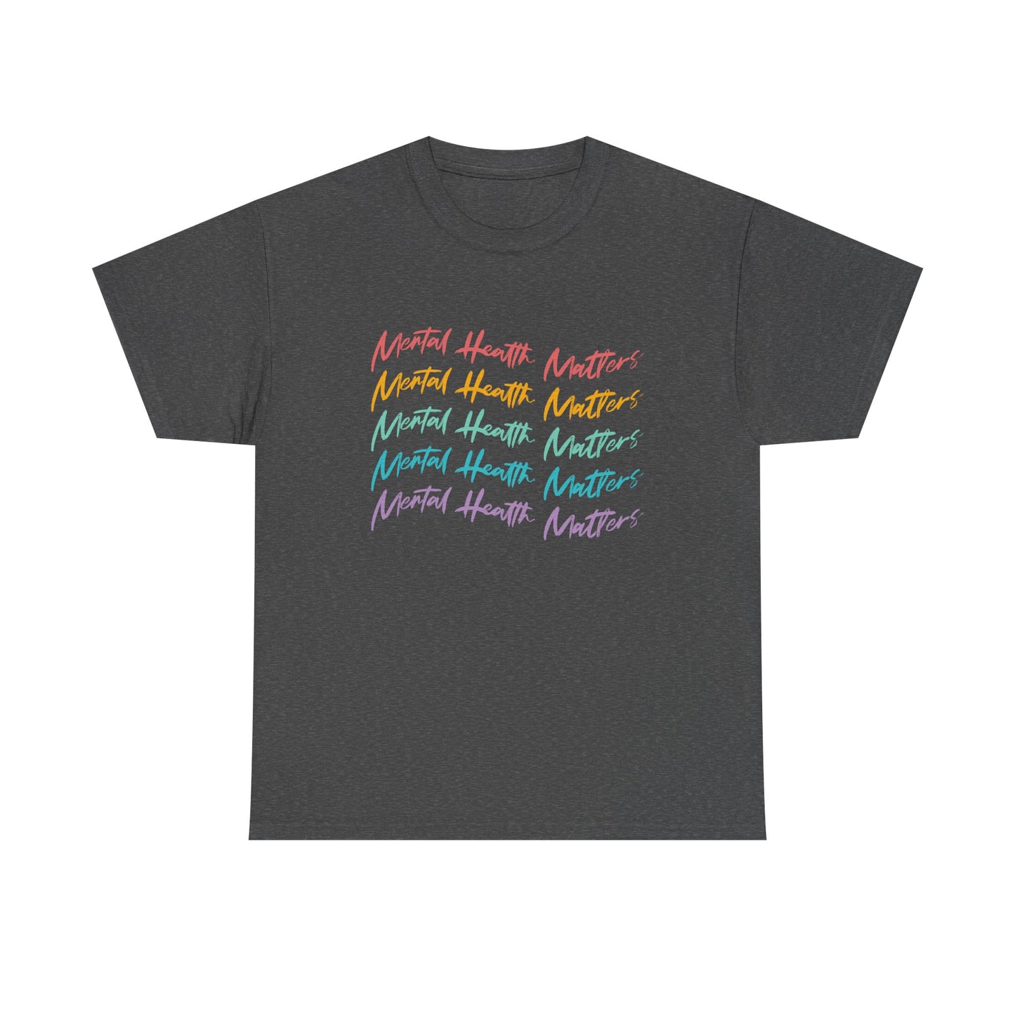 Mental Health Matters-Heavy Cotton Tee