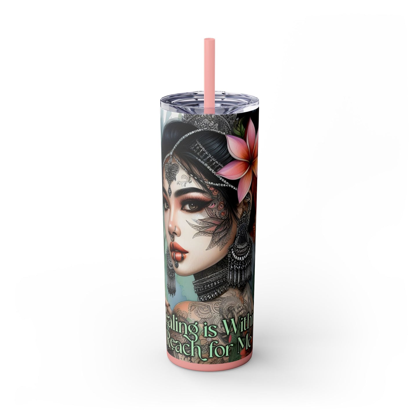 Healing is within your reach-Affirmation Art Skinny Tumbler - 20oz with Straw, Inspirational Quote