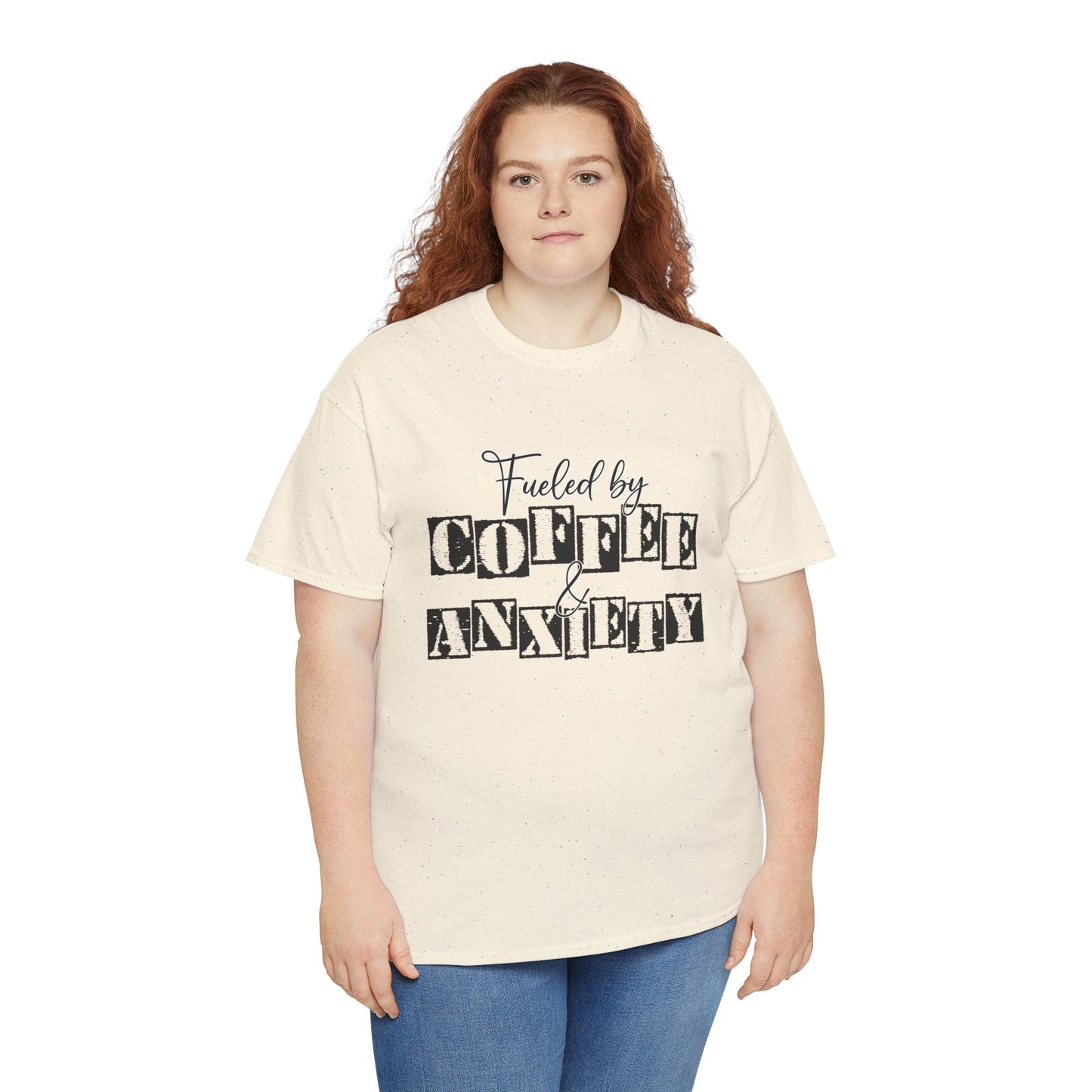 Fueled by coffee and Anxiety-Heavy Cotton Tee