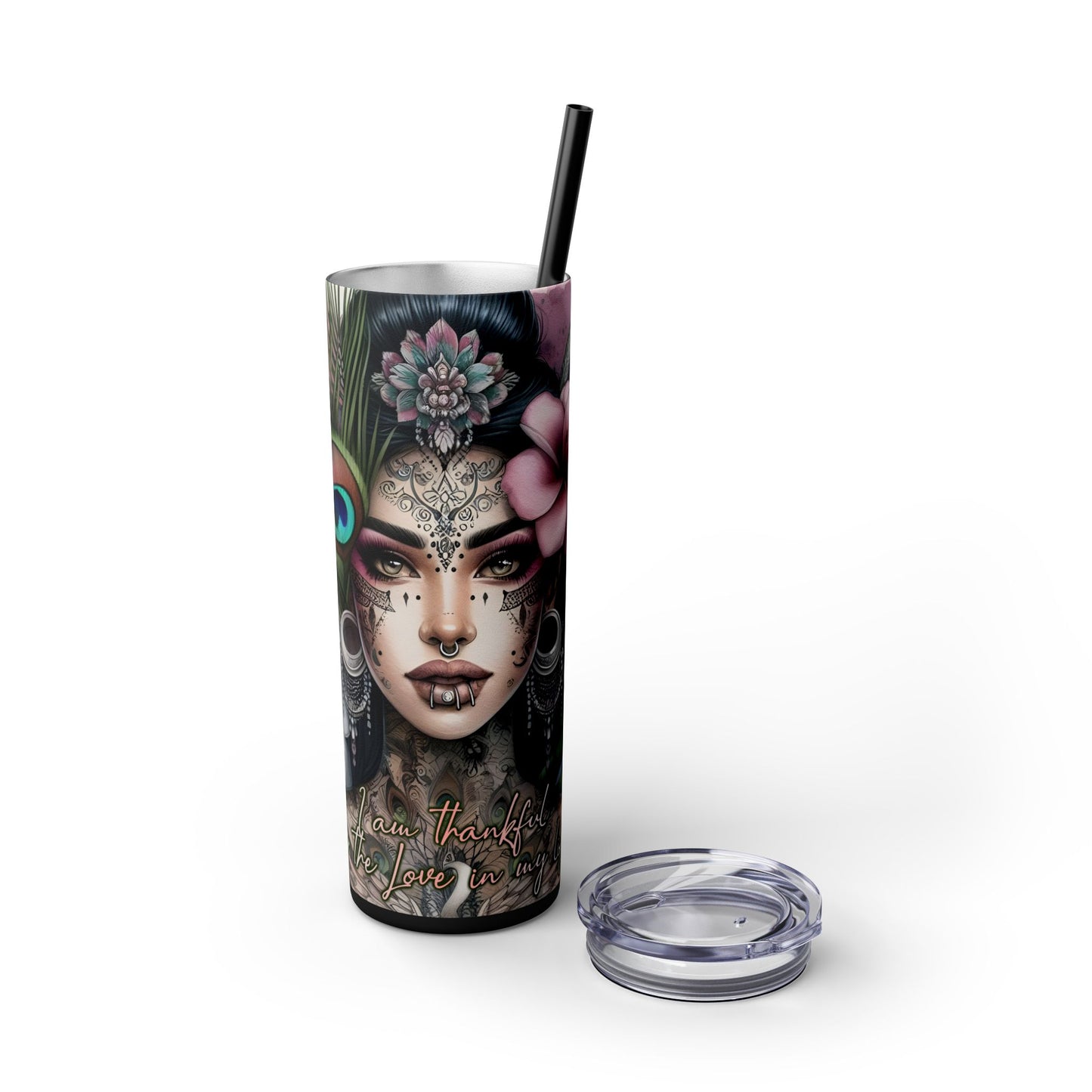 Im Thankful for thelove in my life -Affirmation Art Skinny Tumbler - 20oz with Straw