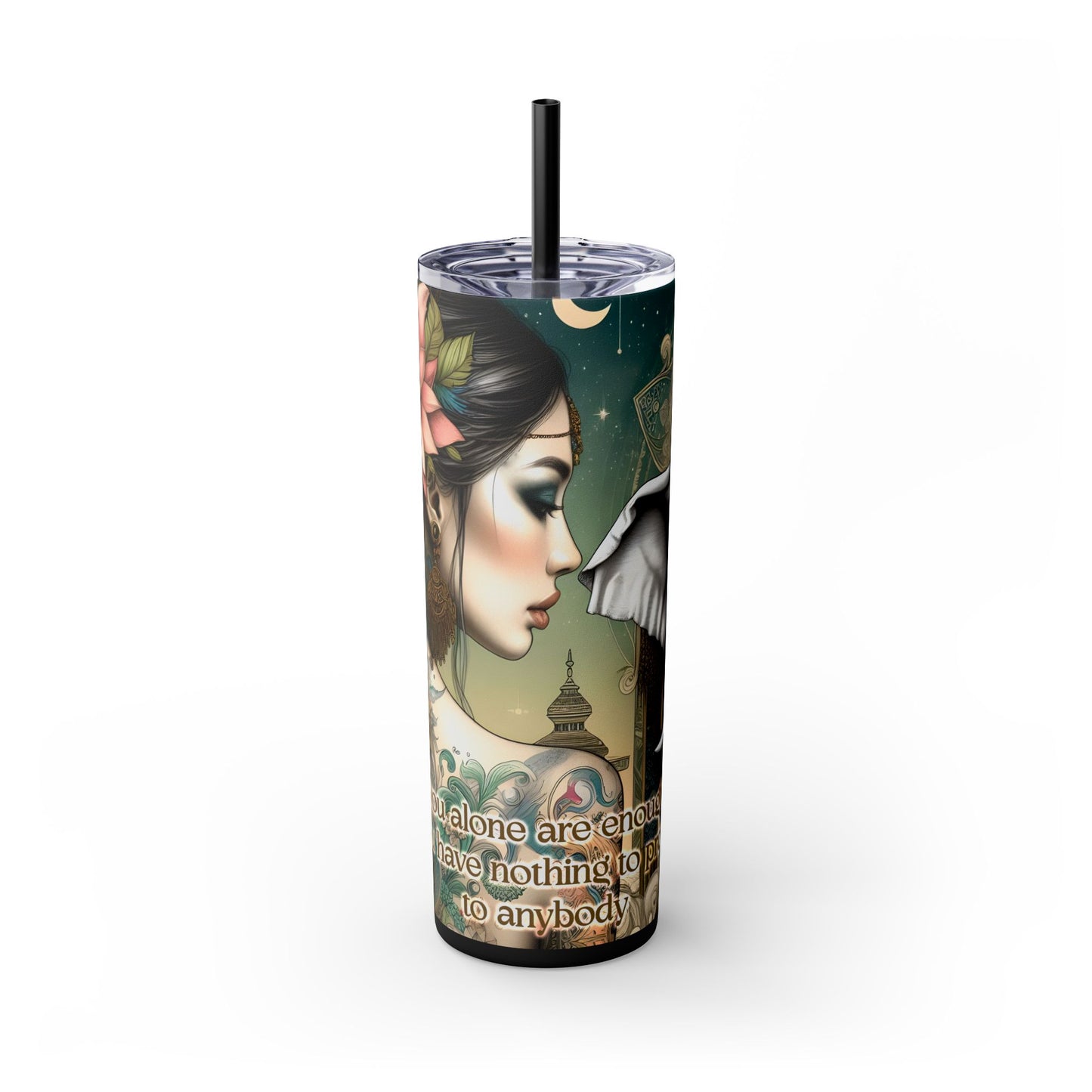 You are enough -Affirmation Art Skinny Tumbler - 20oz with Straw