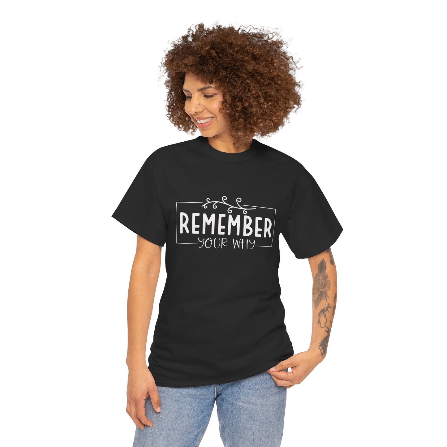 Remember your why Heavy Cotton Tee