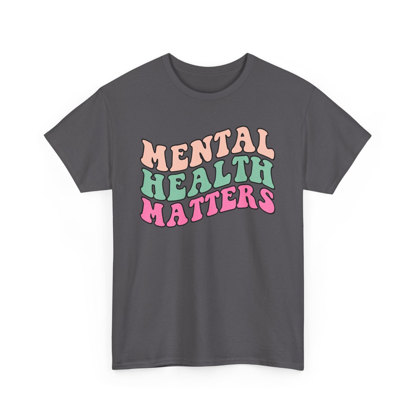 Mental Health Matters Limited Edition Inspirational Tshirts