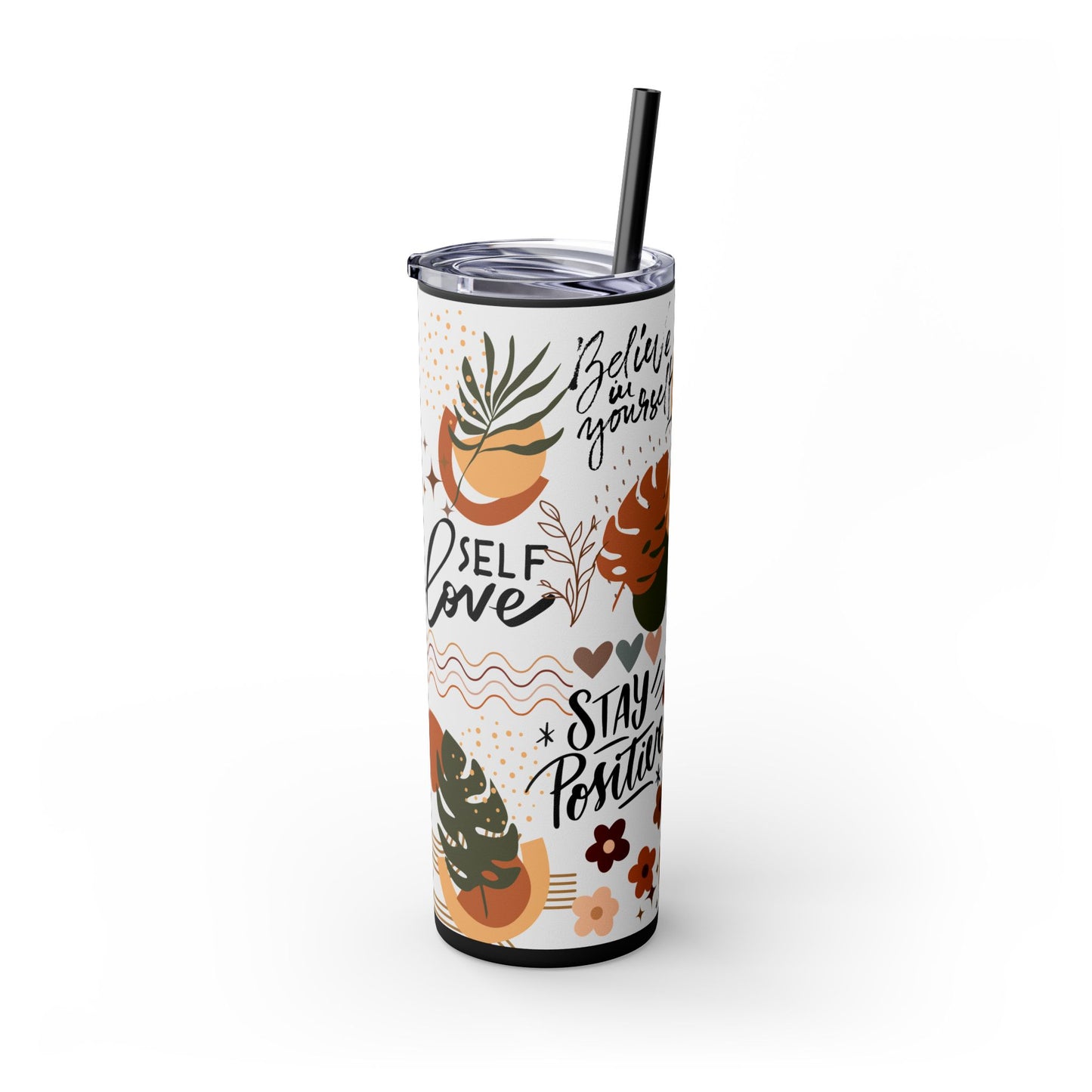 Believe in yourself-Bohemian Art Skinny Tumbler - 20oz with Straw, Inspirational Quote