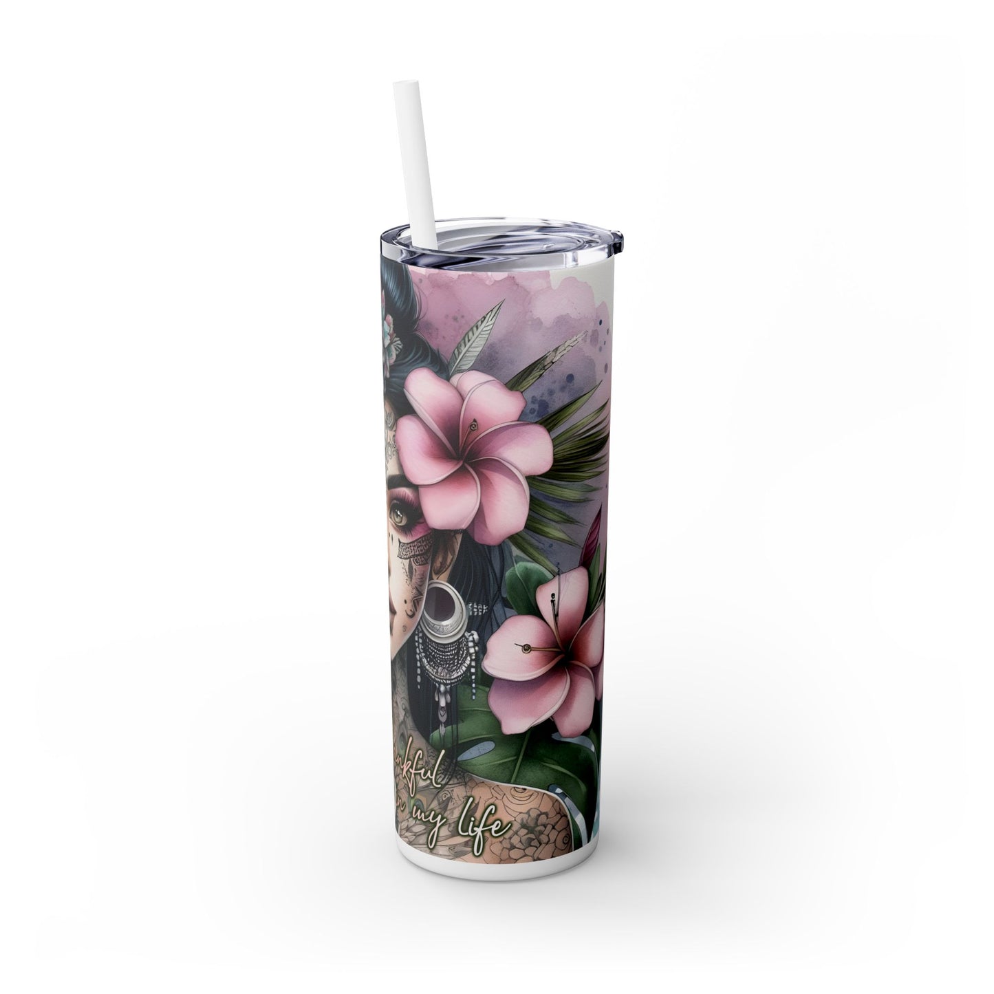 Im Thankful for thelove in my life -Affirmation Art Skinny Tumbler - 20oz with Straw