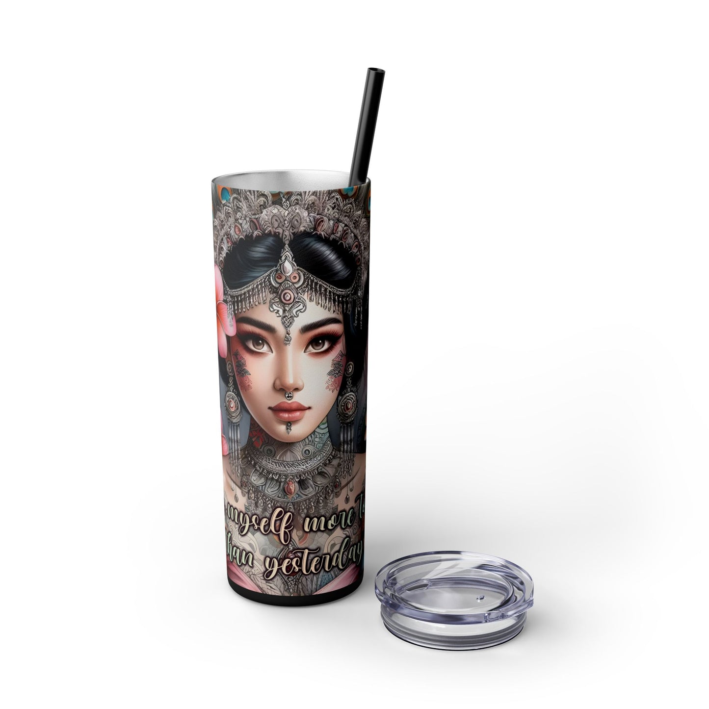 I love today more than yesterday-Affirmation Art Skinny Tumbler - 20oz with Straw