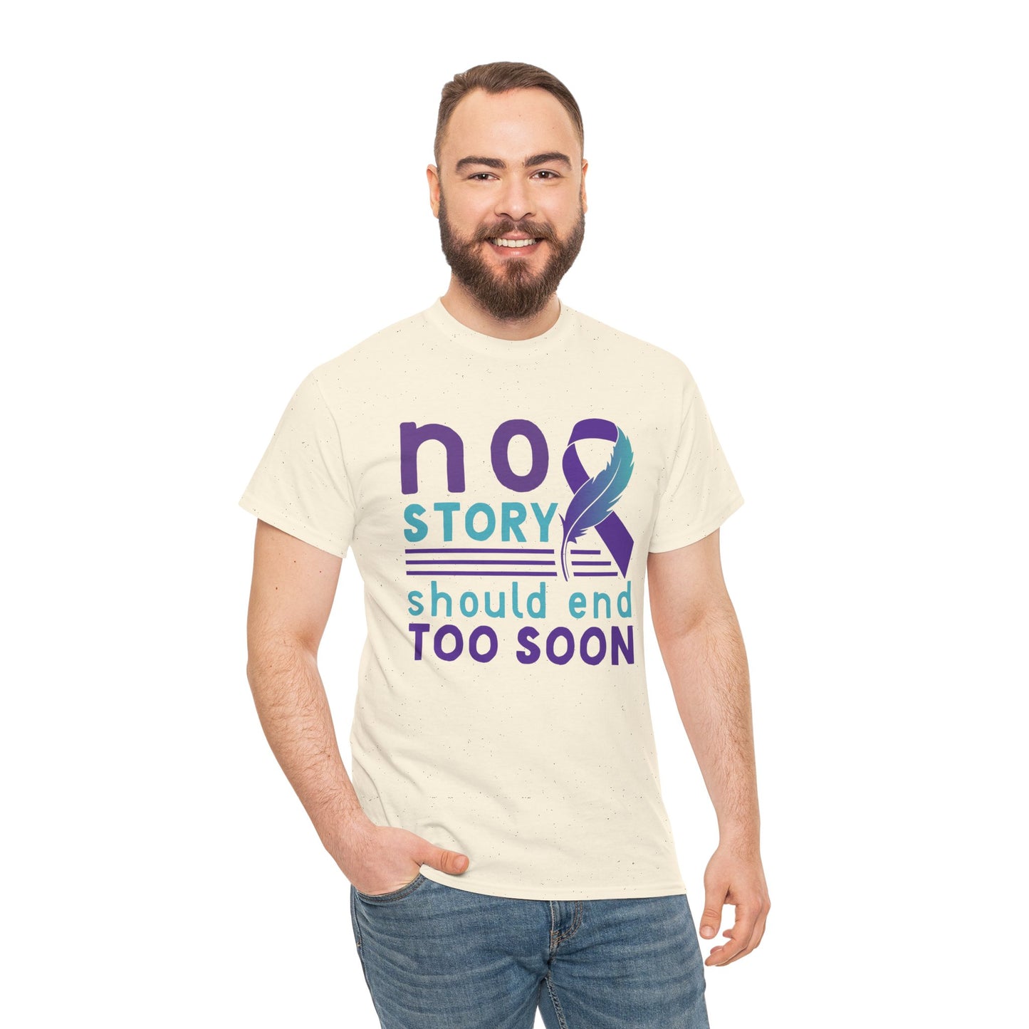 No Story Should Start Soon-Suicide Prevention Awareness-Heavy Cotton Tee