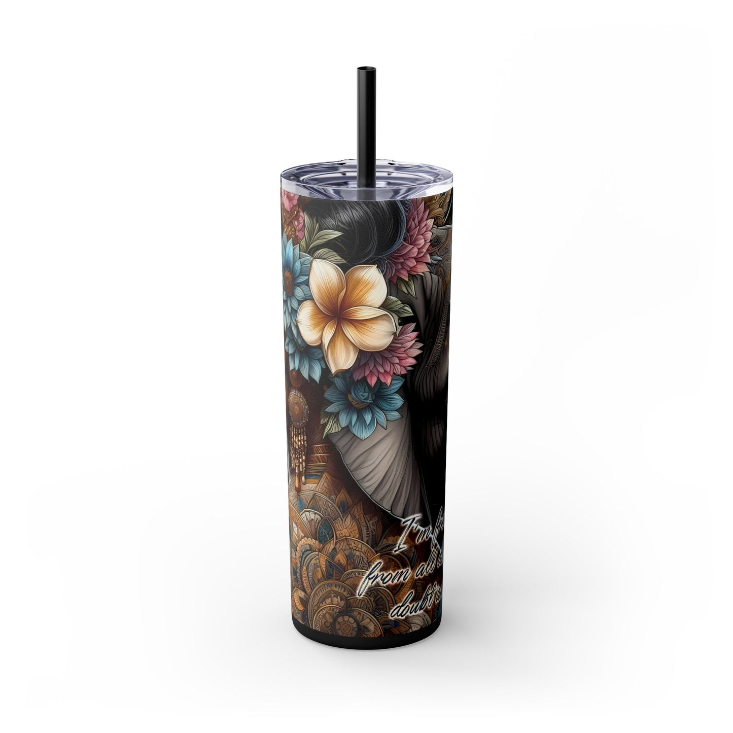 Im freeing myself from doubt and fear-Affirmation Art Skinny Tumbler - 20oz with Straw