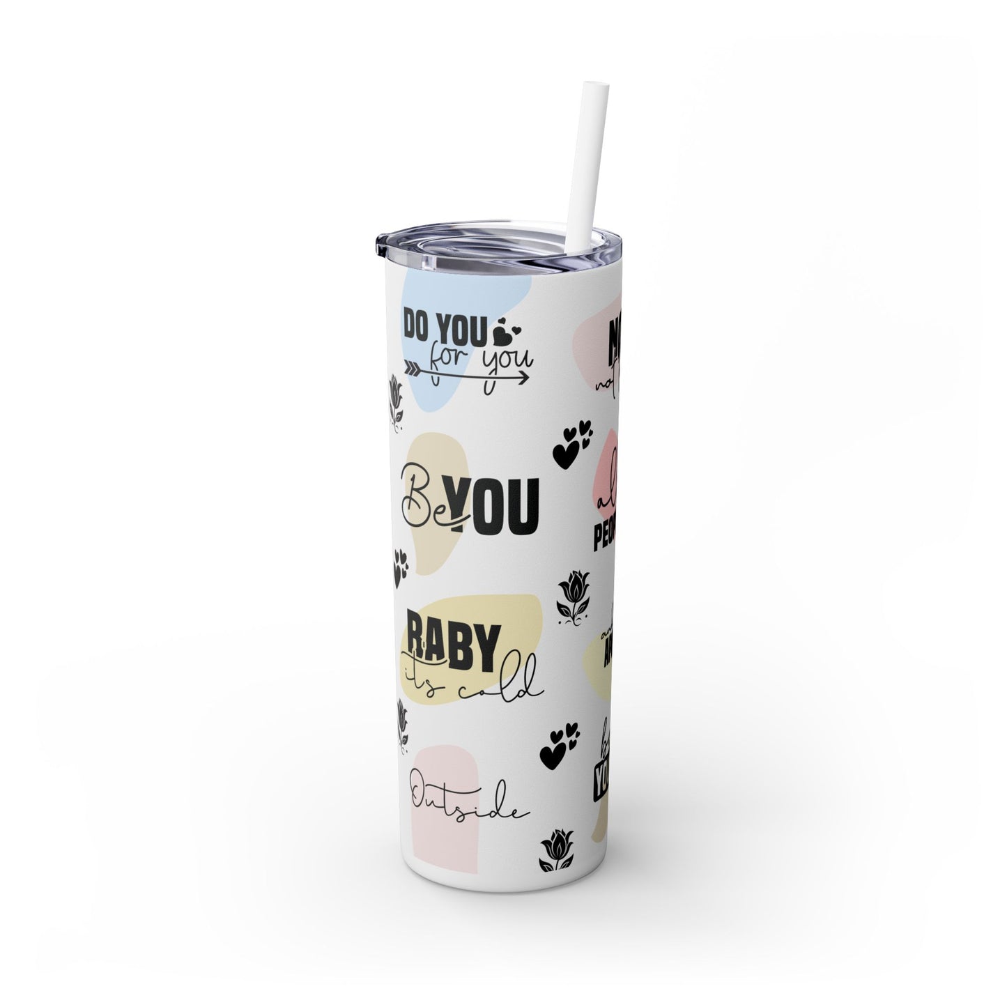 Be Yourself - Self Love Skinny Tumbler with Straw, 20oz