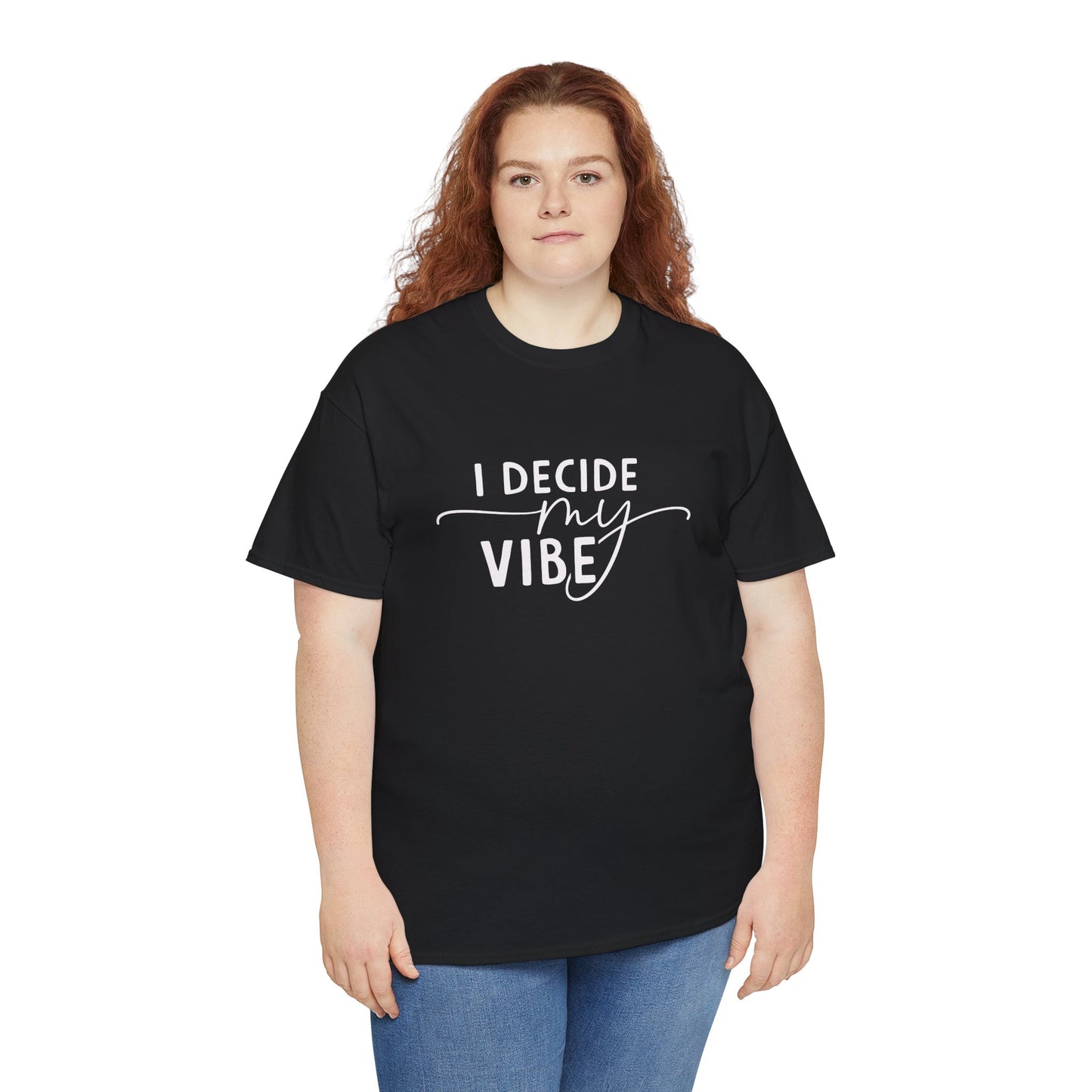 I Decide my vibe Unisex Heavy Cotton Tee