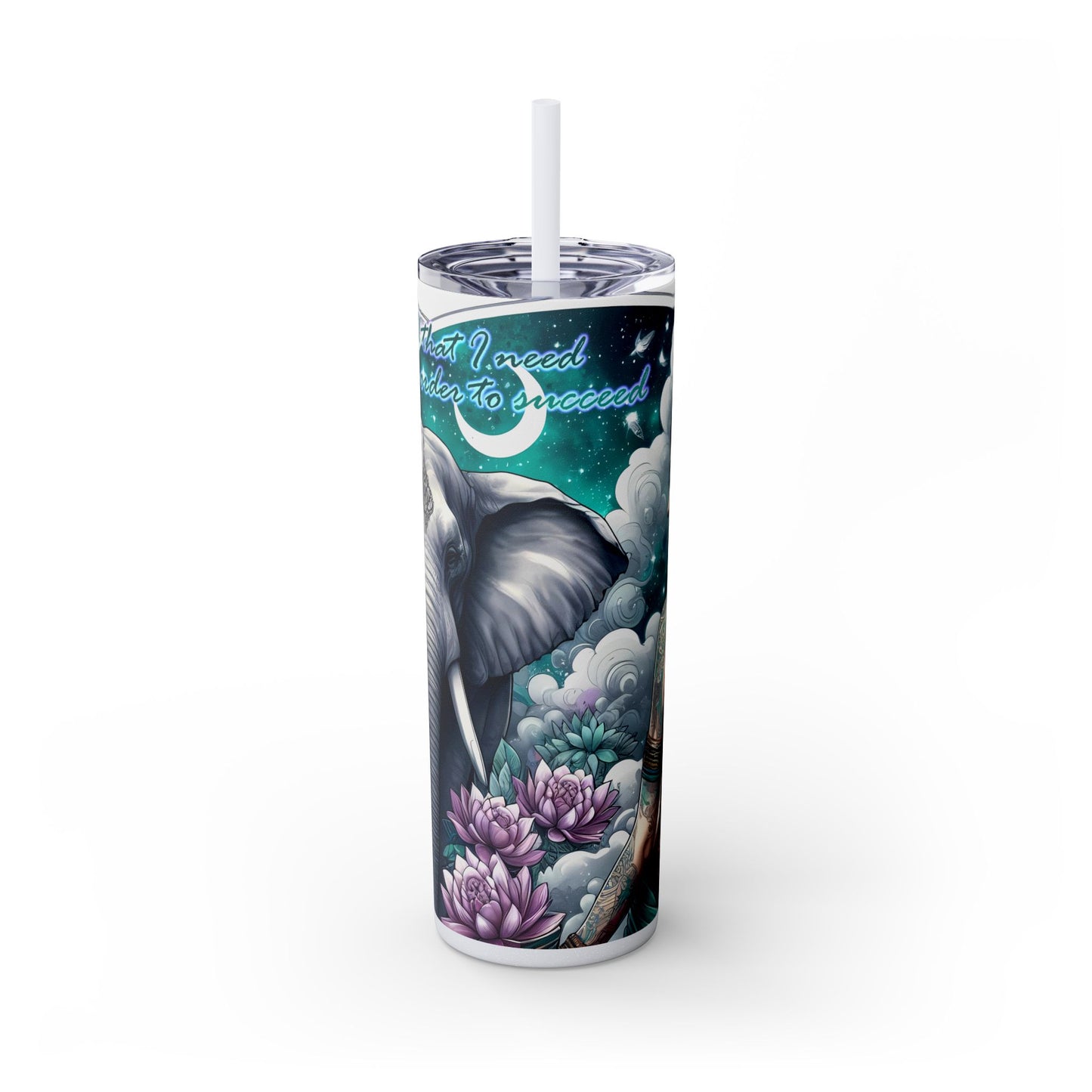I have all that i need to succeed-Affirmation Art Skinny Tumbler - 20oz with Straw