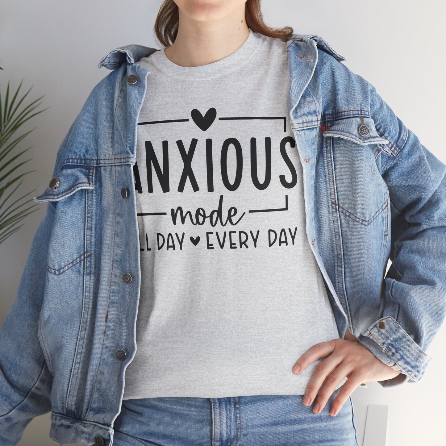 Anxious Mode-All day -everyday-Deep Breathe-Heavy Cotton Tee