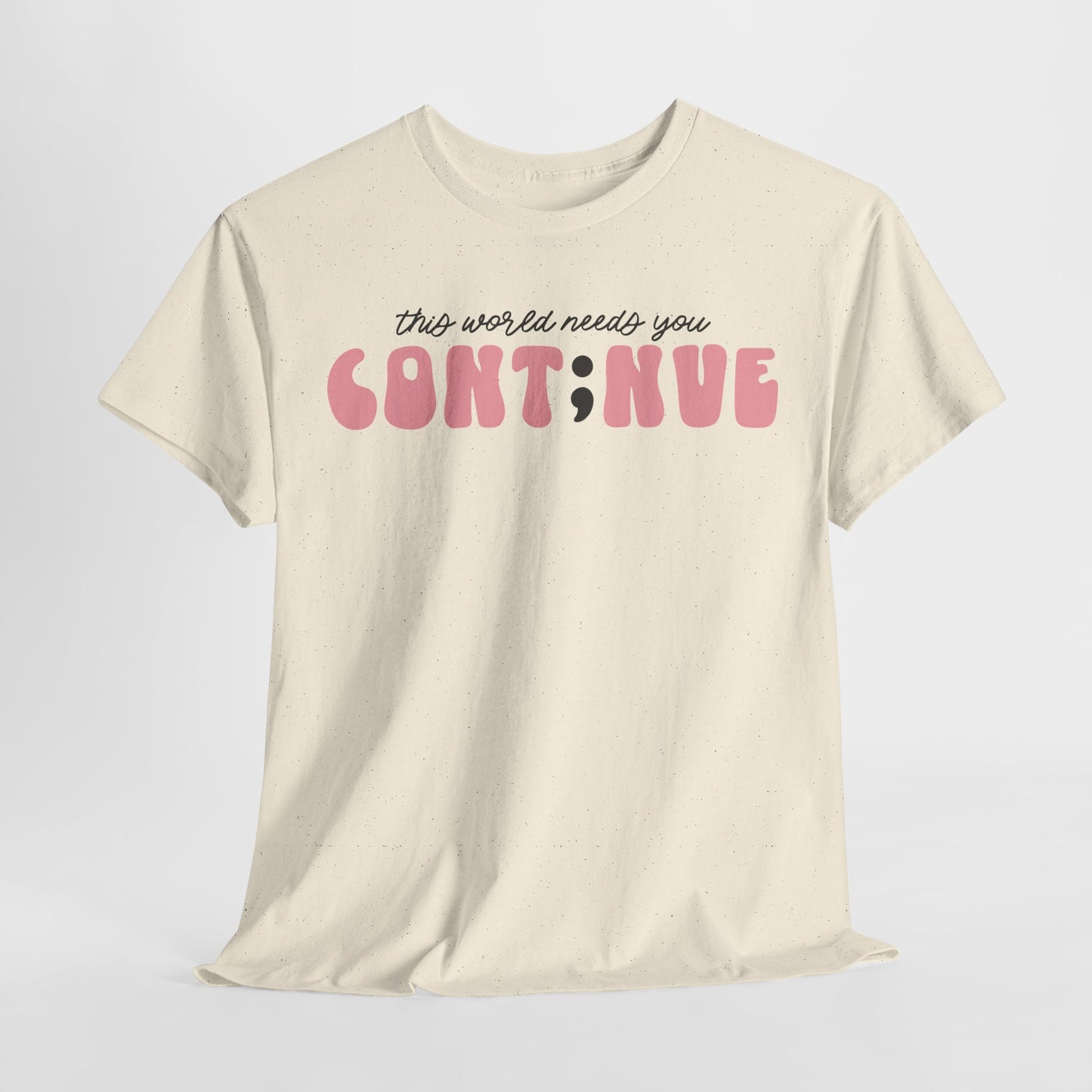 Suicide Prevention Awareness-The World Needs You-Limited Edition T-shirts