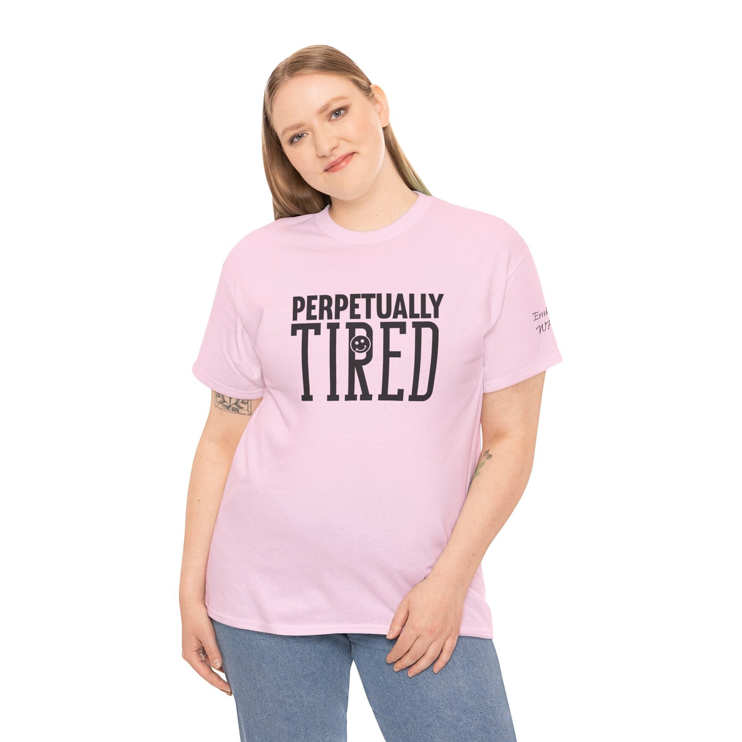Perpeptually Tired-Embrace Why-Heavy Cotton Tee