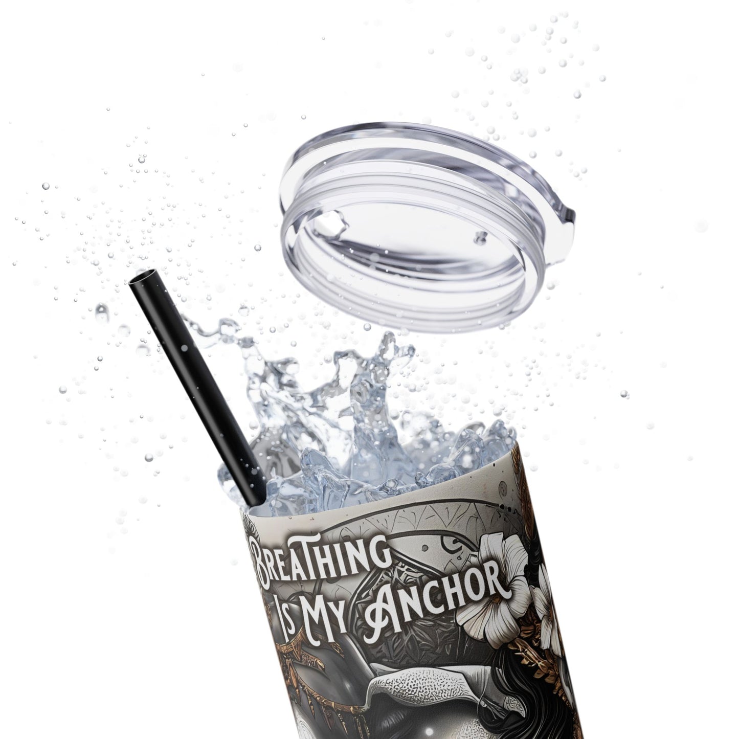 Conscious breathing is my anchor-Affirmation Art Skinny Tumbler - 20oz with Straw