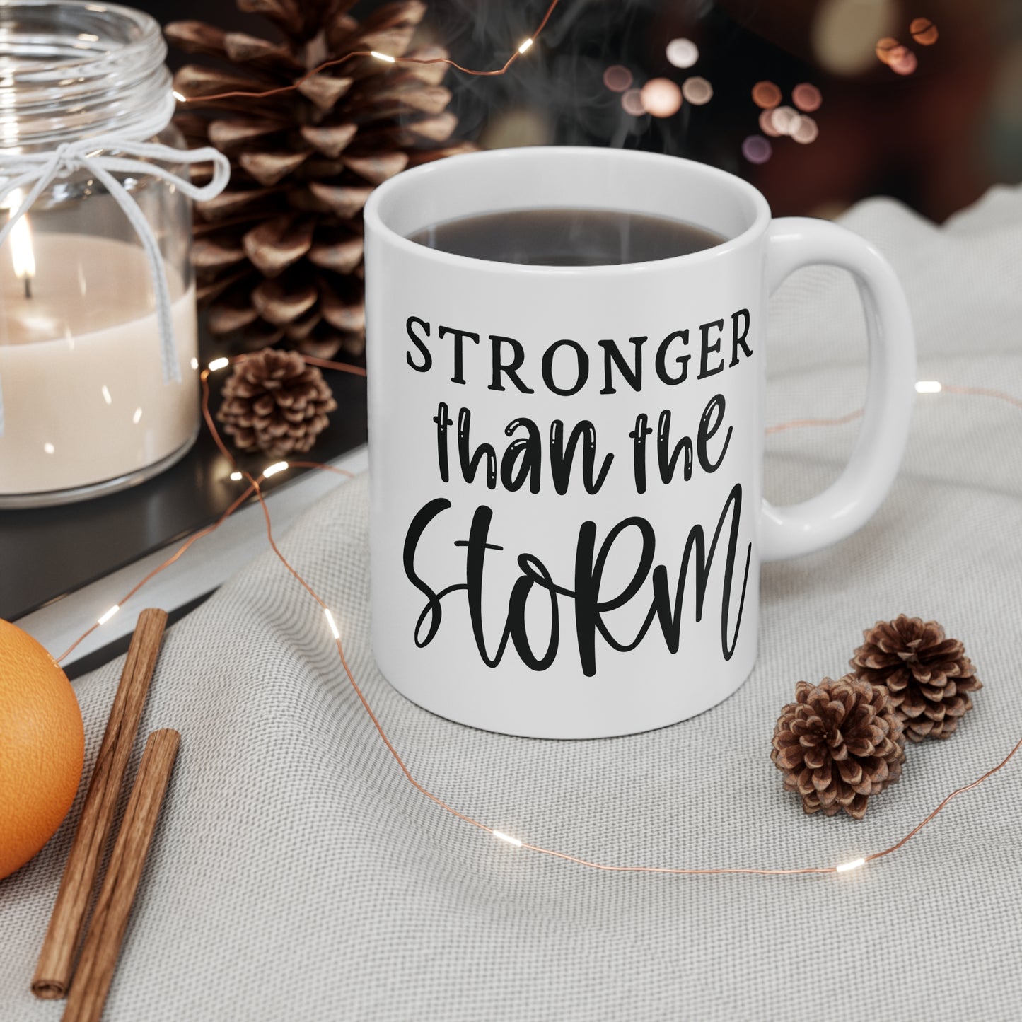 Stronger than the storm Motivational Mug 11oz