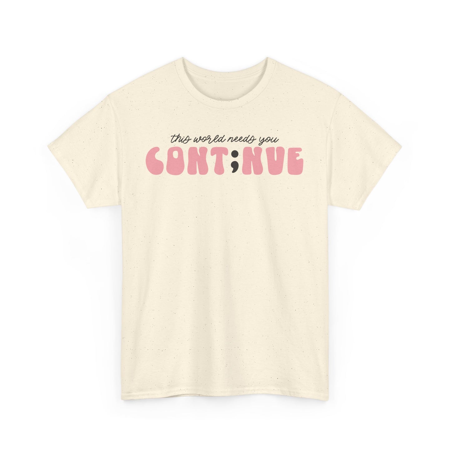 Suicide Prevention Awareness-The World Needs You-Limited Edition T-shirts