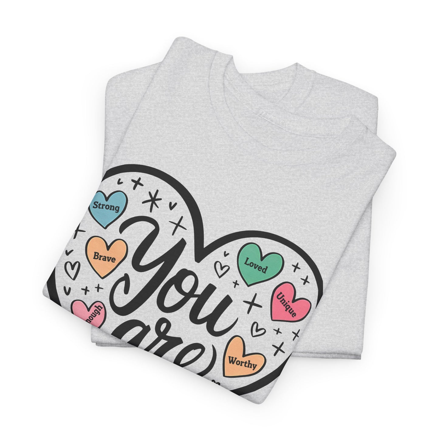 Inspirational Unisex Heavy Cotton Tee - 'You are loved, Worthy,Capable'