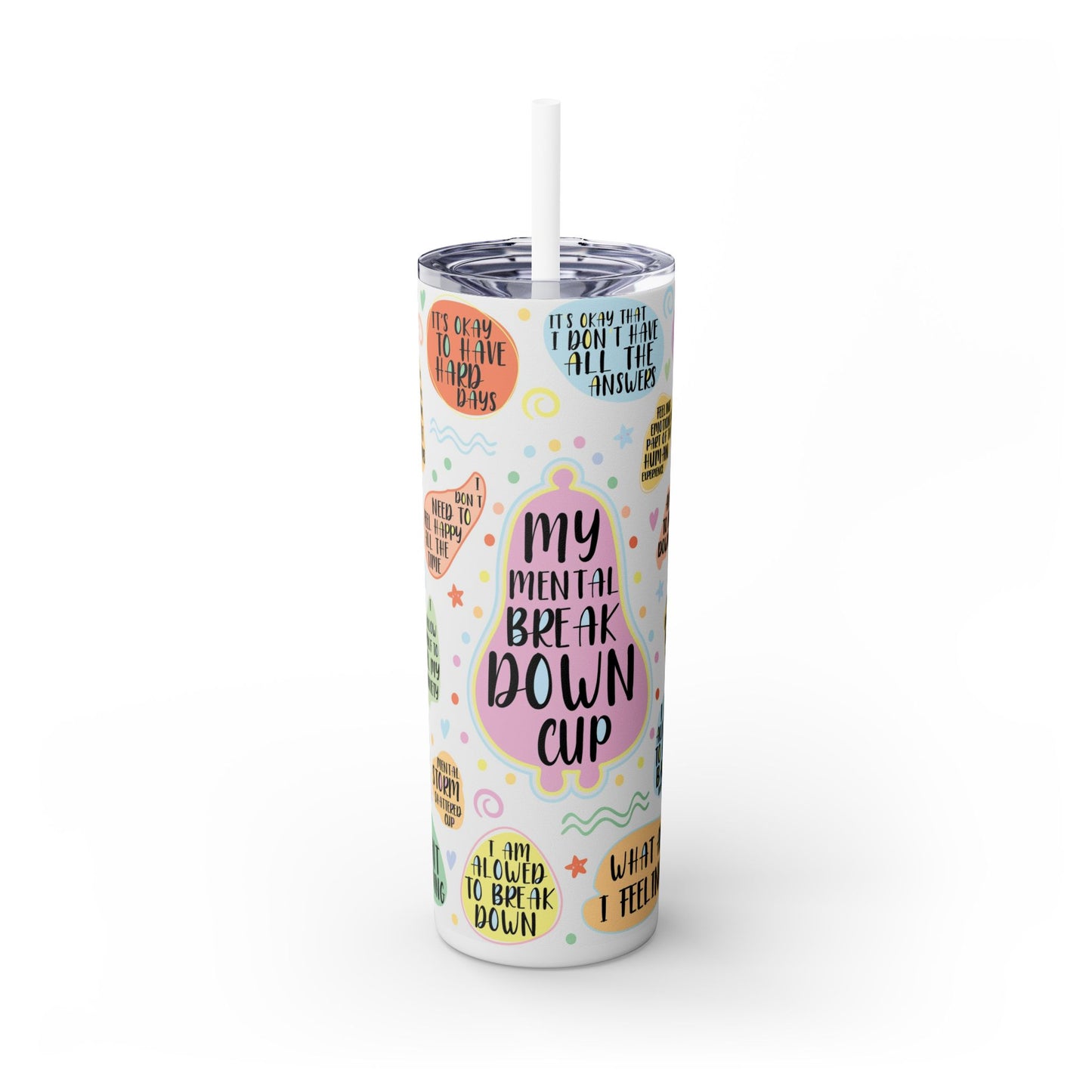 My Mental Breakdown Cup-Bohemian Art Skinny Tumbler - 20oz with Straw, Inspirational Quote