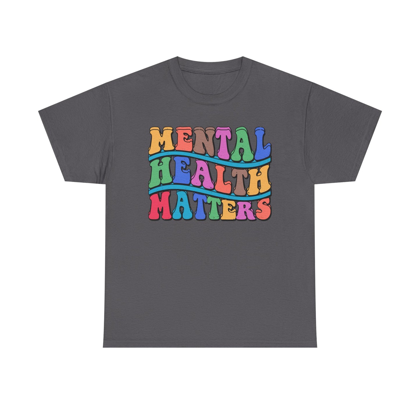Mental Health Matters-Heavy Cotton Tee