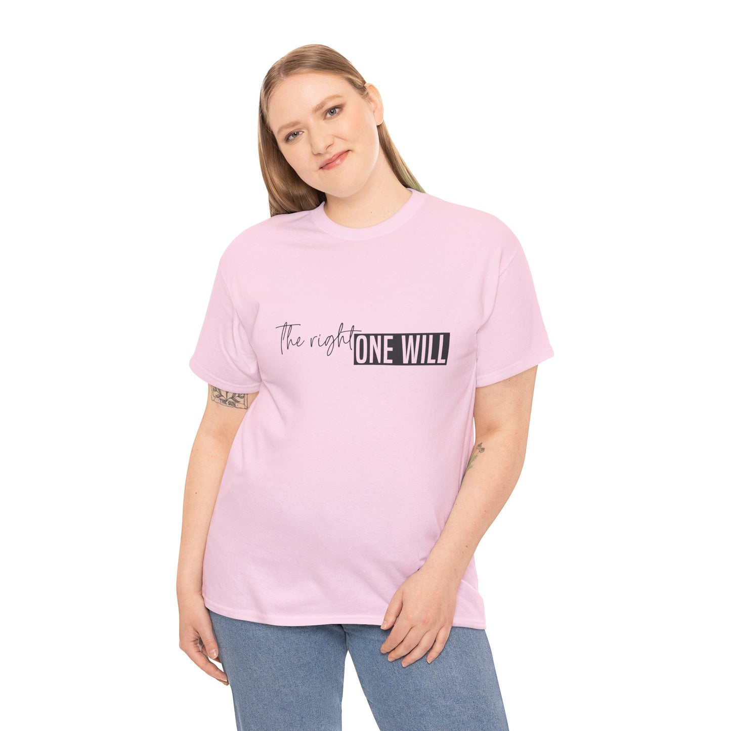 The Right one will always stay-Inner neck print- Heavy Cotton Tee