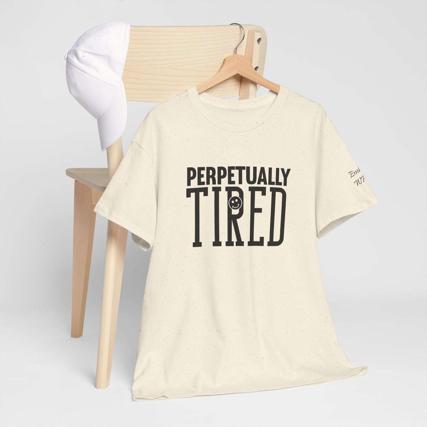 Perpeptually Tired-Embrace Why-Heavy Cotton Tee