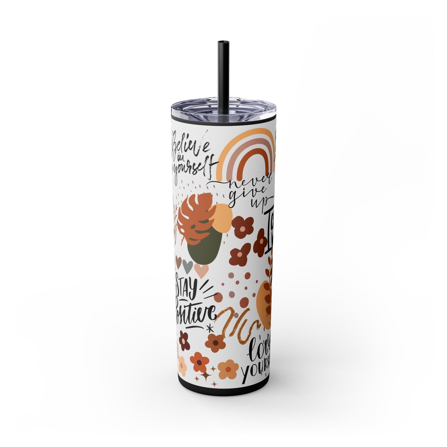 Believe in yourself-Bohemian Art Skinny Tumbler - 20oz with Straw, Inspirational Quote