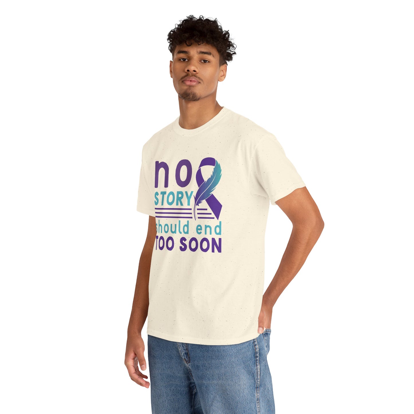 No Story Should Start Soon-Suicide Prevention Awareness-Heavy Cotton Tee