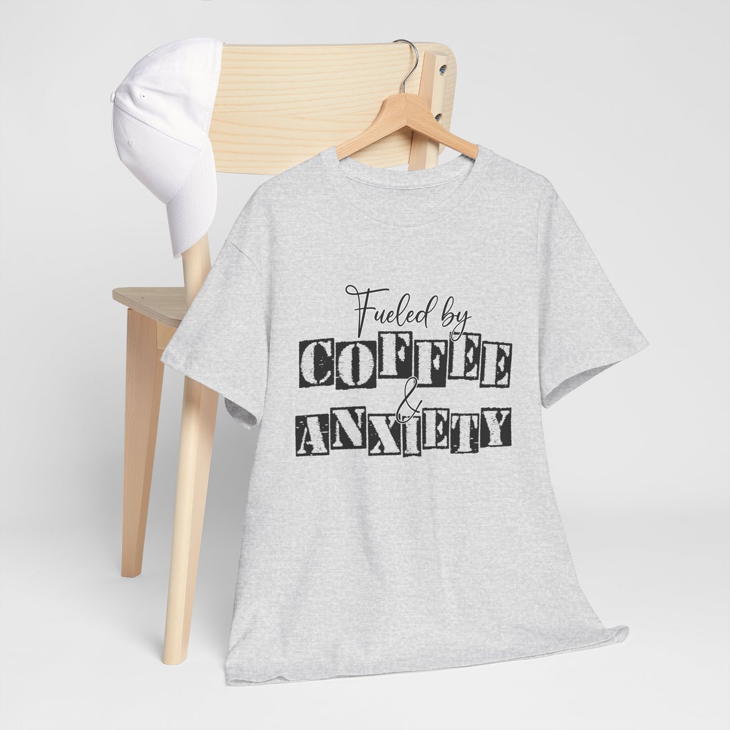 Fueled by coffee and Anxiety-Heavy Cotton Tee
