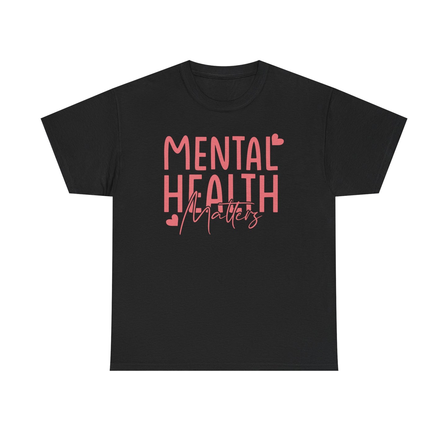 Mental Health Matters-Heart-Heavy Cotton Tee